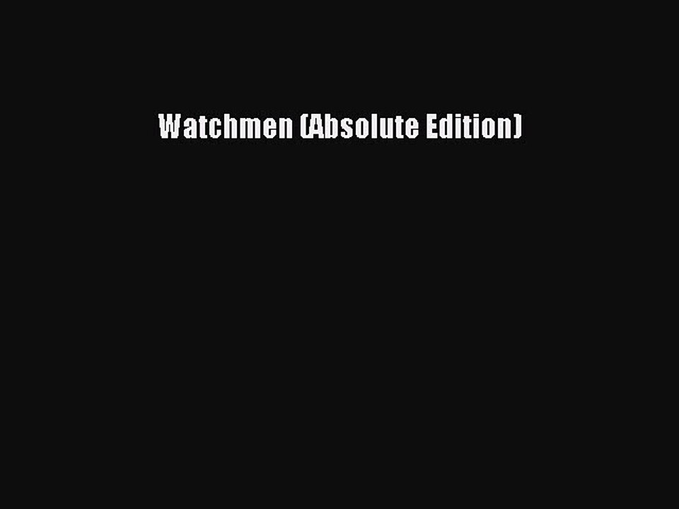 Download Watchmen (Absolute Edition) Ebook Free