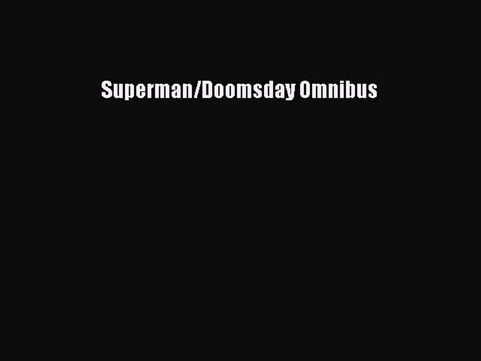 Read Superman/Doomsday Omnibus Ebook Free