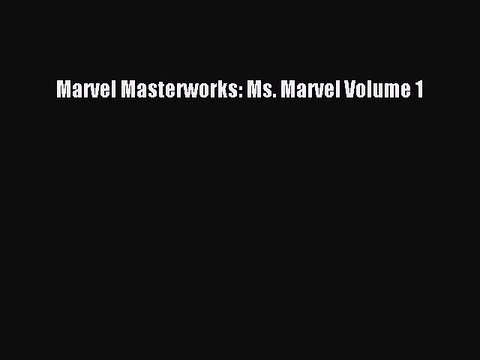 Download Marvel Masterworks: Ms. Marvel Volume 1 Ebook Online