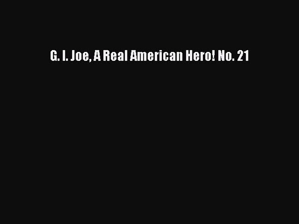 Read G. I. Joe A Real American Hero! No. 21 Ebook Online
