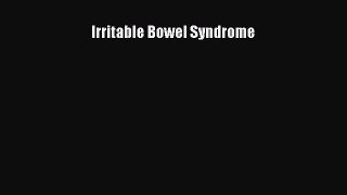 Read Irritable Bowel Syndrome PDF Free