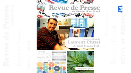 Revue de presse - jeudi 31 mars