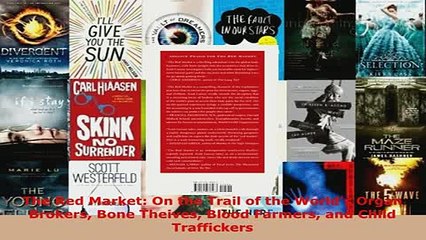 PDF  The Red Market On the Trail of the Worlds Organ Brokers Bone Theives Blood Farmers and  Read Online