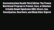 Read Gastrointestinal Health Third Edition: The Proven Nutritional Program to Prevent Cure