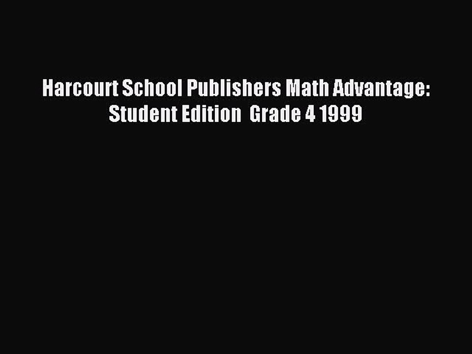 Read Harcourt School Publishers Math Advantage: Student Edition  Grade 4 1999 Ebook Online