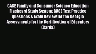 [PDF] GACE Family and Consumer Science Education Flashcard Study System: GACE Test Practice