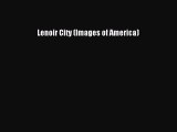 Download Lenoir City (Images of America)  EBook