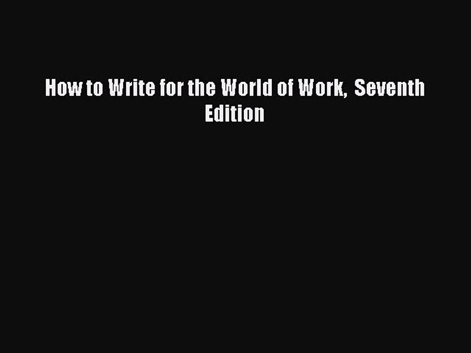 Download How to Write for the World of Work  Seventh Edition Ebook Online