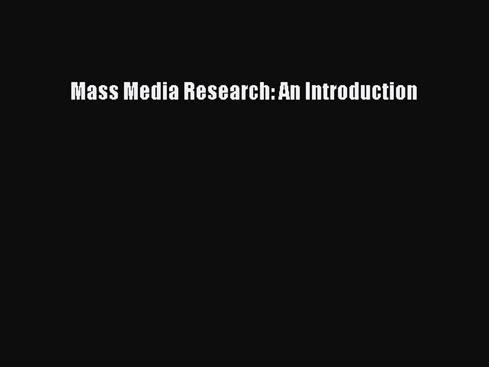 Read Mass Media Research: An Introduction Ebook Free