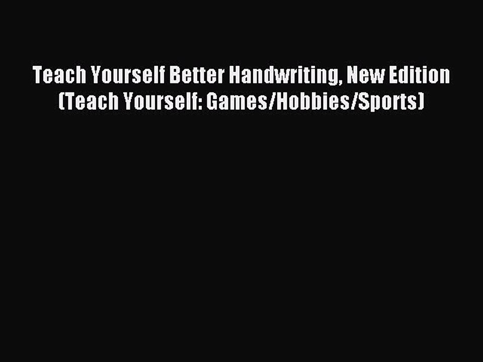 Read Teach Yourself Better Handwriting New Edition (Teach Yourself: Games/Hobbies/Sports) Ebook