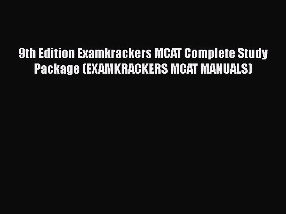 Read 9th Edition Examkrackers MCAT Complete Study Package (EXAMKRACKERS MCAT MANUALS) Ebook