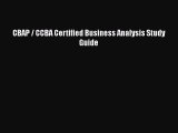 Read CBAP / CCBA Certified Business Analysis Study Guide Ebook Free