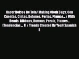 Download ‪Hacer Bolsos De Tela/ Making Cloth Bags: Con Cuentas Cintas Botones Perlas Plumas...