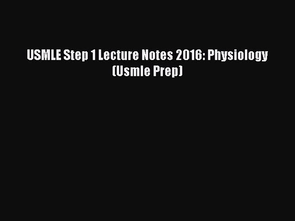 Read USMLE Step 1 Lecture Notes 2016: Physiology (Usmle Prep) Ebook Free