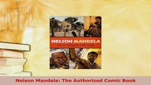 Download  Nelson Mandela The Authorized Comic Book Download Full Ebook