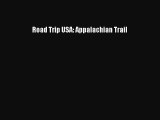 PDF Road Trip USA: Appalachian Trail  Read Online