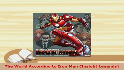 Download  The World According to Iron Man Insight Legends Free Books