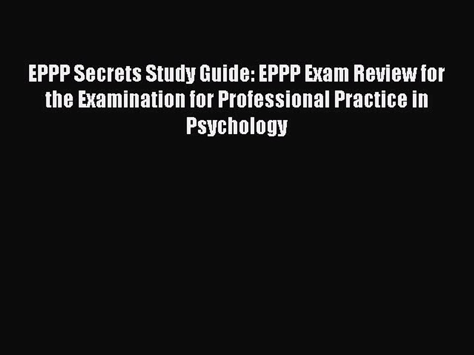 Read EPPP Secrets Study Guide: EPPP Exam Review for the Examination for Professional Practice