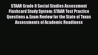 [PDF] STAAR Grade 8 Social Studies Assessment Flashcard Study System: STAAR Test Practice Questions