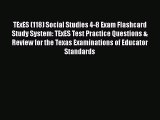 [PDF] TExES (118) Social Studies 4-8 Exam Flashcard Study System: TExES Test Practice Questions