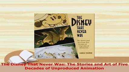 PDF  The Disney That Never Was The Stories and Art of Five Decades of Unproduced Animation Download Full Ebook
