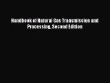 Read Handbook of Natural Gas Transmission and Processing Second Edition PDF Free