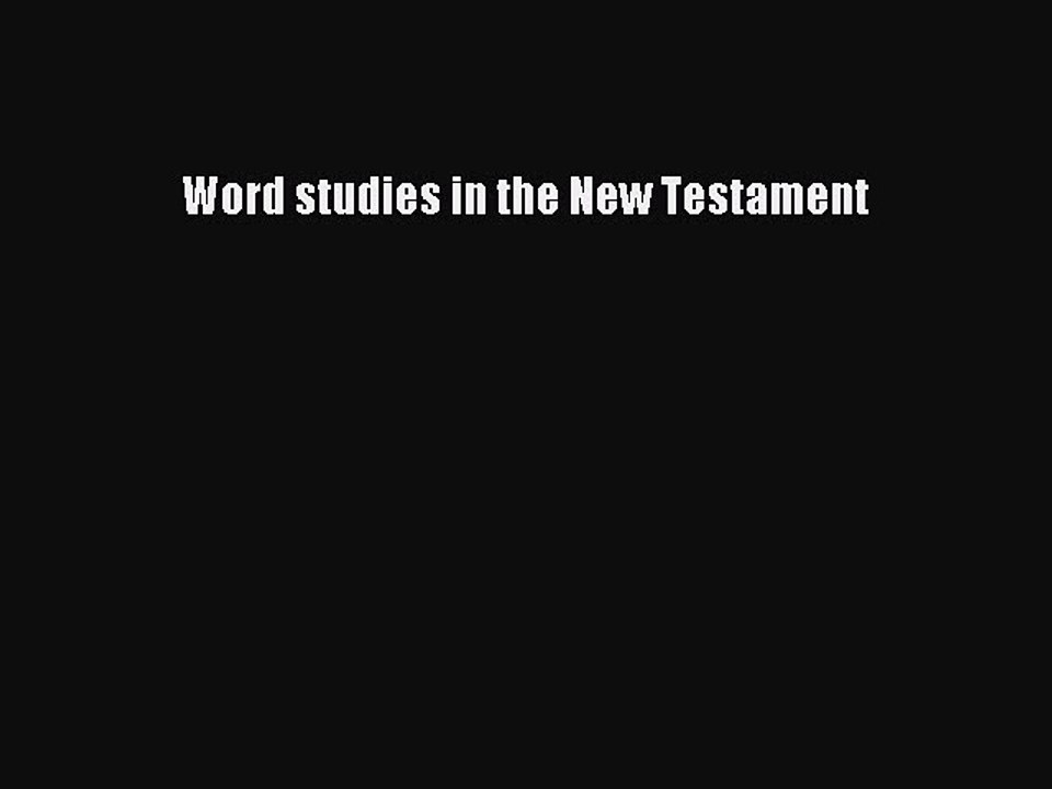 Read Word studies in the New Testament Ebook Free