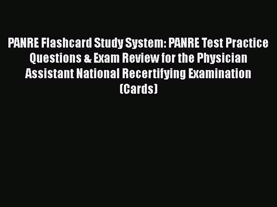 Read PANRE Flashcard Study System: PANRE Test Practice Questions & Exam Review for the Physician