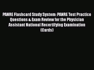 Read PANRE Flashcard Study System: PANRE Test Practice Questions & Exam Review for the Physician