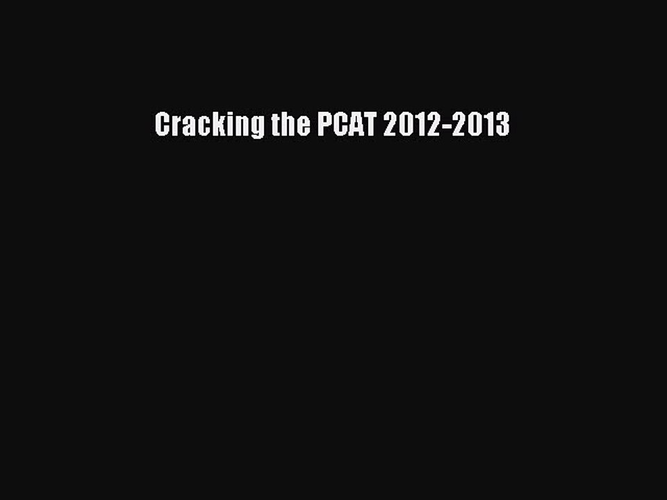 Read Cracking the PCAT 2012-2013 Ebook Free