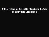 Download Will Jordy Lose his Autism??? (Dancing in the Rain on Candy Cane Lane Book 1)  EBook