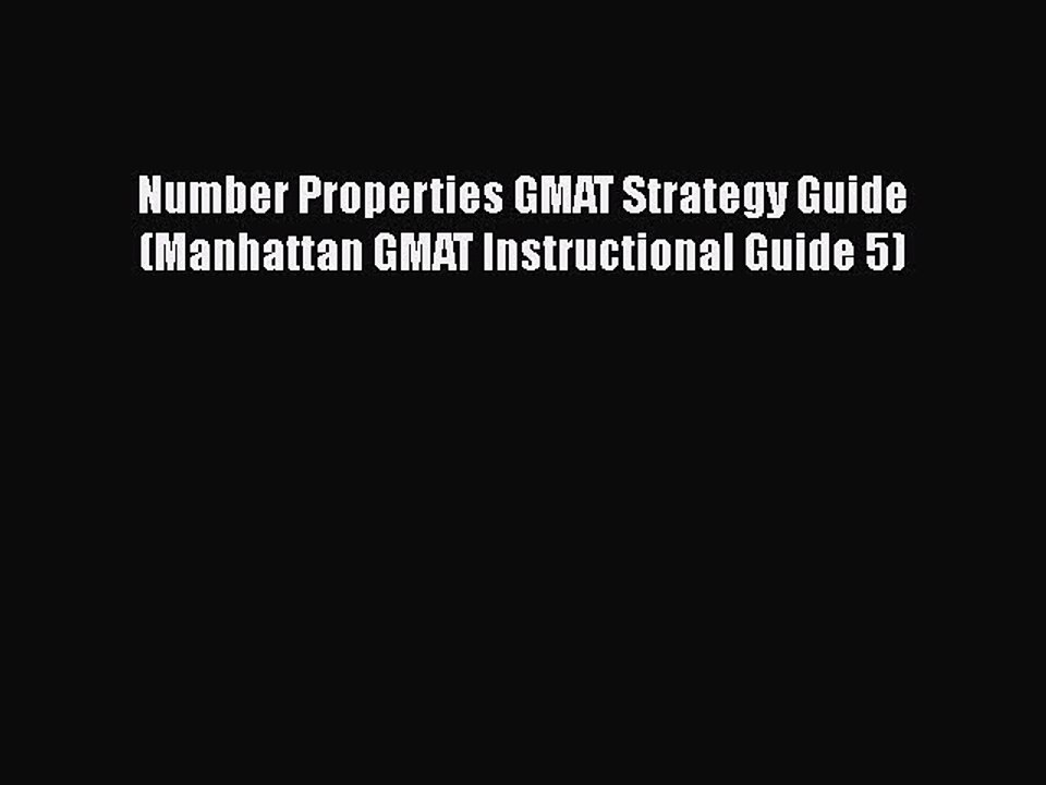 Read Number Properties GMAT Strategy Guide (Manhattan GMAT Instructional Guide 5) Ebook Free