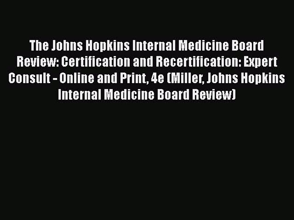 Read The Johns Hopkins Internal Medicine Board Review: Certification and Recertification: Expert