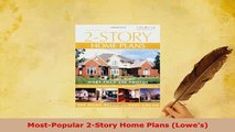 Download  MostPopular 2Story Home Plans Lowes PDF Online