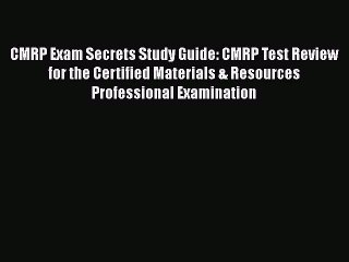 Download CMRP Exam Secrets Study Guide: CMRP Test Review for the Certified Materials & Resources