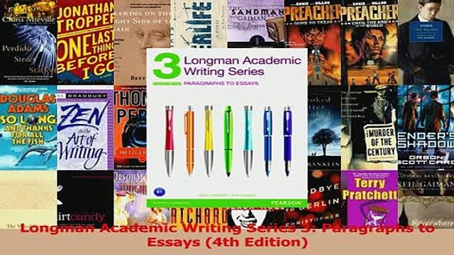 Download Longman Academic Writing Series 3 Paragraphs to Essays 4th Edition Ebook Online