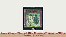 Download  Lovers Lane The HallMills Mystery Treasury of XXth Century Murder Read Online