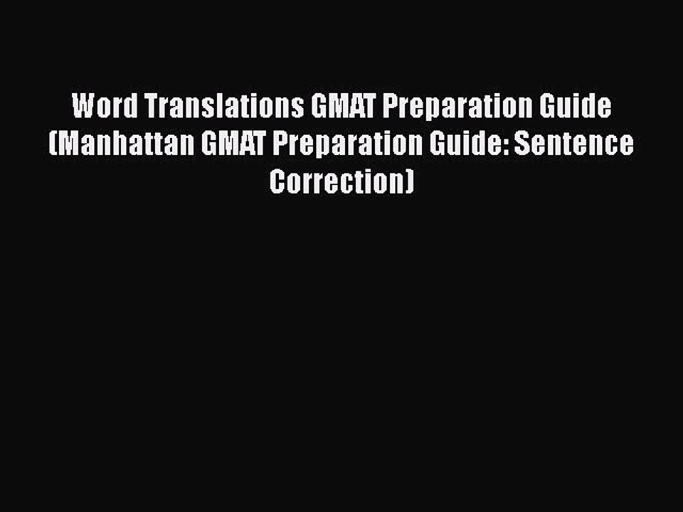 Read Word Translations GMAT Preparation Guide (Manhattan GMAT Preparation Guide: Sentence Correction)