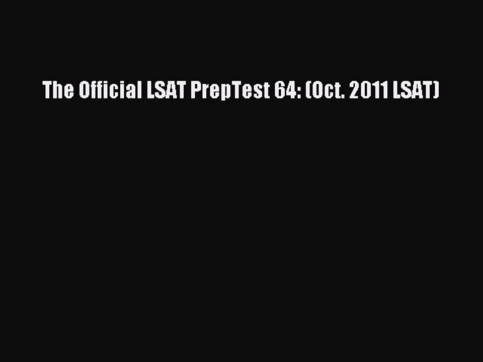 Download The Official LSAT PrepTest 64: (Oct. 2011 LSAT) Ebook Free