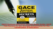 PDF  GACE Business Education Secrets Study Guide GACE Test Review for the Georgia Assessments PDF Full Ebook