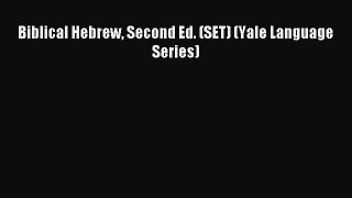 Download Biblical Hebrew Second Ed. (SET) (Yale Language Series) Ebook Online