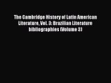 Read The Cambridge History of Latin American Literature Vol. 3: Brazilian Literature bibliographies