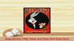 PDF  Bugs Bunny Fifty Years and Only One Grey Hare Read Online