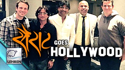 ‘Sairat’ Goes HOLLYWOOD | Ajay-Atul Song