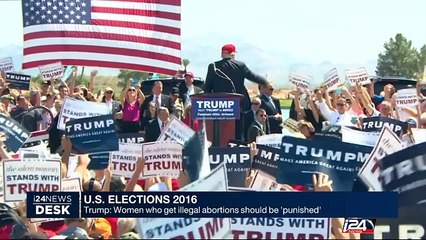 Trump: women who get illegal abortions should be 'punished'