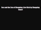 Download ‪Sex and the Zen of Shopping: Live Rich by Shopping Smart‬ Ebook Free