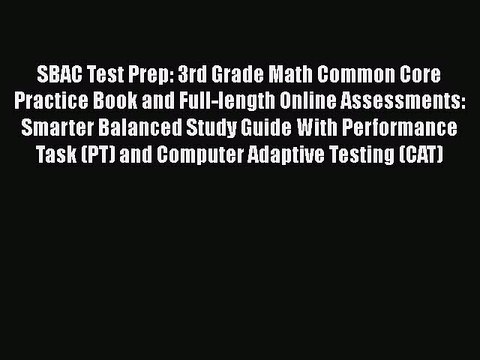 [PDF] SBAC Test Prep: 3rd Grade Math Common Core Practice Book and Full-length Online Assessments:
