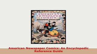 Download  American Newspaper Comics An Encyclopedic Reference Guide Free Books