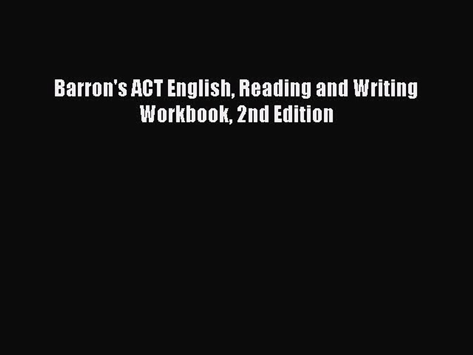 [PDF] Barron's ACT English Reading and Writing Workbook 2nd Edition [Read] Full Ebook
