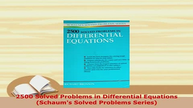 Download 2500 Solved Problems in Differential Equations Schaums Solved Problems Series Download Full Ebook